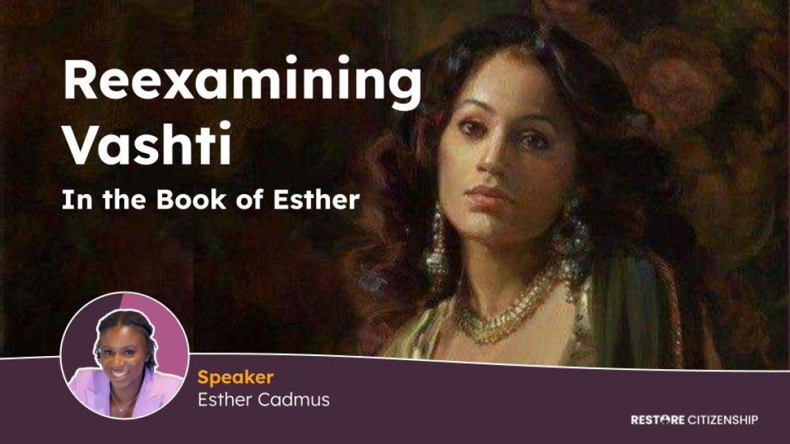 Reexamining Vashti: in the Book of Esther